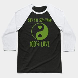 50% Yin 50% Yang 100% Love Baseball T-Shirt